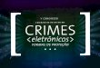 V Congresso de Crimes Eletrônicos e Formas de Proteção, 12 e 13/8/13 - Pesquisa Crimes Eletrônicos