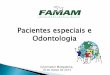 Manejo de paciente Portador de Necessidade Especial (PNE) - CO2 - Prof. Ícaro Augusto
