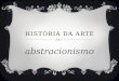 História da arte - abstracionismo
