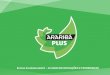Projeto Araribá Plus: Lançamento