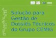 16 - 18/03/14 - Solução para gestão de dossiês técnicos do grupo cemig