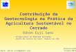 NIT - Contribuição da Geotecnologia na Prática da Agricultura Sustentável no Cerrado