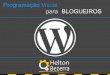 Programa§£o Visual Para Blogueiros (WordCamp Salvador 2014) - Helton Bezerra