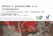 Entre o jornalismo e a literatura: o interdiscurso nas imagens da revista Zum