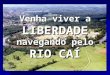Venha Viever a LIBERDADE Navegando pelo RIO CAÍ