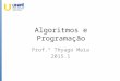 Algoritmos e Programação - 2015.1 - Aula 18