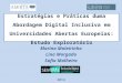 Semime - 2014: Estratégias e Práticas duma Abordagem Digital Inclusiva em Universidades Abertas Europeias: Estudo Exploratório
