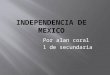 Independencia de mexico