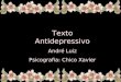 Texto Antidepressivo - André Luiz - Psicografia Chico Xavier