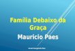 Família Debaixo da Graça - Mauricio Paes - Slides