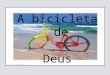 Bicicleta dedeus