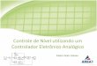 Apresentação - Iniciação Científica - Pedro Victor Gomes - Controle de Nível utilizando um Controlador Eletrônico Analógico