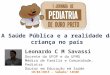 I Jornada Acadêmica de Pediatria de Ouro Preto - A Saúde Pública e a Saúde da Criança