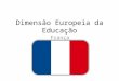 Dimensão Europeia Da Educação - Franca