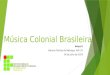 Música colonial brasileira   artes ii