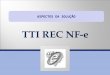 RMSC - Apresentação da Solução TTI Rec NF-e