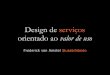 Design de serviços orientado ao valor de uso