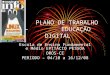 Escola de Ensino Fundamental e Médio Epitácio Pessoa- ORÓS/CE-  Plano de Trabalho – Educação Digital