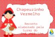 Chapeuzinho Vermelho Infantil 1 A 2015