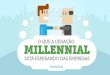 O que a geração millennial está esperando das empresas