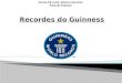 Recordes do Guinness-Artes e Média
