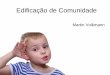 Edificação de comunidade - Marcos Camilo de Santana