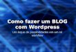 Como fazer um blog usando wordpress
