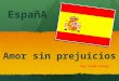 España: Amor sin prejuicias