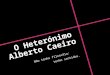 O Heterónimo Alberto Caeiro