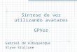 Síntese de voz utilizando avatares GPVOZ