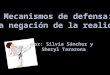 Etica Mecanismos De Defensa IC Silvia San/Sheryl Tarazona