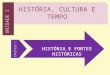 Capítulo I:História e Fontes históricas (História, cultura e tempo)