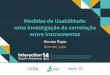 Renato Rojas da Cruz: Medidas de Usabilidade - uma investigação da correlação entre instrumentos