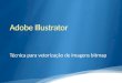 Adobe illustrator   vetorizacao - aula 08