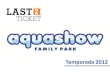 Aquashow com venda online através da Last2Ticket