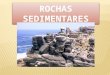 As rochas sedimentares