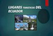 Lugares turisticos del ecuador