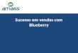 Sucesso em vendas com blueberry