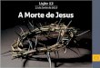 Lição 12 - A morte de Jesus