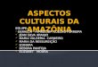 Aspectos culturais da amazônia (DIJALMA BATISTA,AMAZONIA)