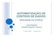 Automatização de Centro de Ddos: Realidade ou Utopia