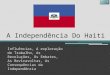 A independncia do Haiti