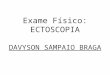 Exame Físico Ectoscopia (Davyson Sampaio Braga)