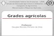 Apresenta§£o Grades Agricolas