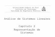 Análise de Sistemas Lineares Representação de Sistemas Capítulo 2