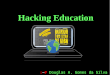 HACKING EDUCATION - A metodologia ensino-aprendizagem deve ser Hackeada
