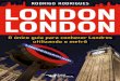 LONDOS - O Unico Guia Para Conhercer Londres Pelo Metro