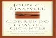 John C Maxwell - Correndo com os Gigantes.pdf
