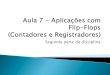 07 - Aplicações Com Flip-Flops 2