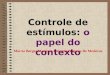 6 controle de estímulos- o papel do contexto.ppt
